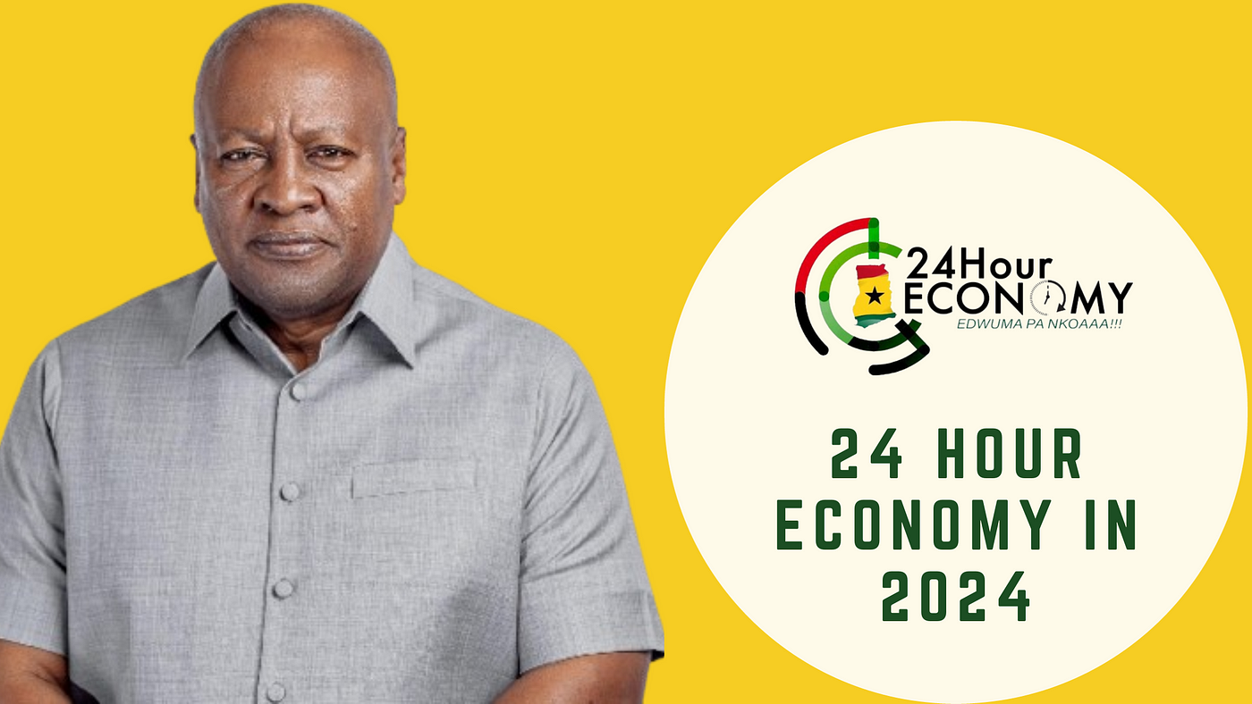 John Mahama’s 24-Hour Economy: Examining The Potential Impact On Ghana ...